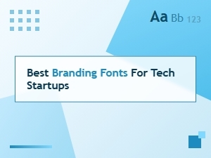 Best Branding Fonts for Tech Startups