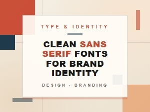 Clean Sans Serif Fonts for Brand Identity